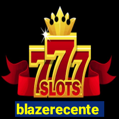 blazerecente