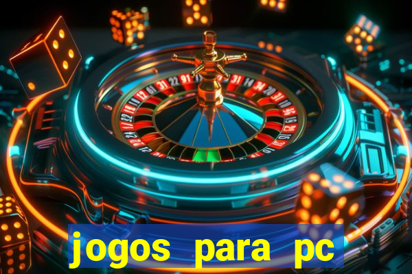 jogos para pc gratis windows 7