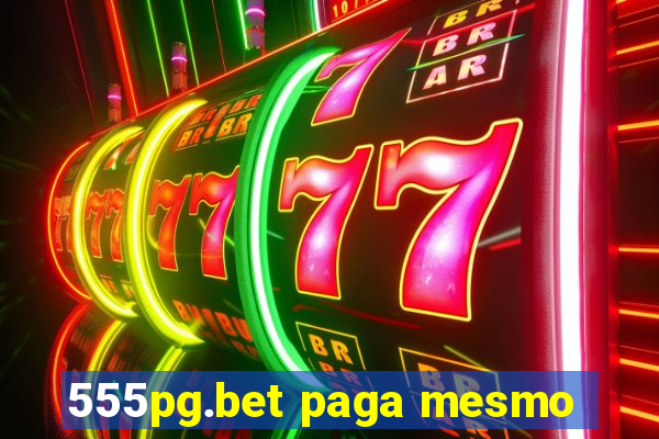 555pg.bet paga mesmo