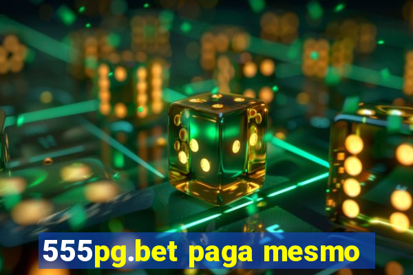 555pg.bet paga mesmo