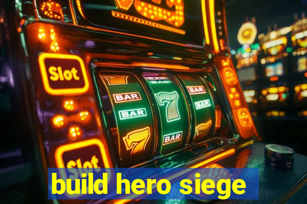 build hero siege