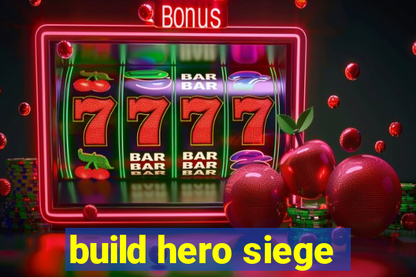 build hero siege