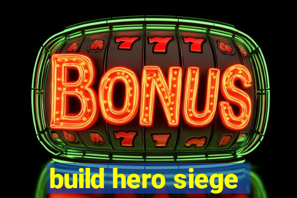 build hero siege