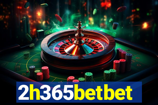 2h365betbet