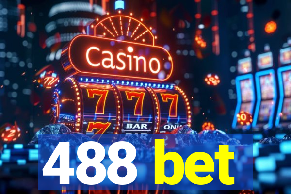 488 bet