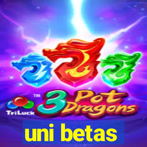 uni betas