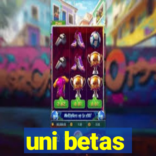 uni betas