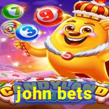 john bets