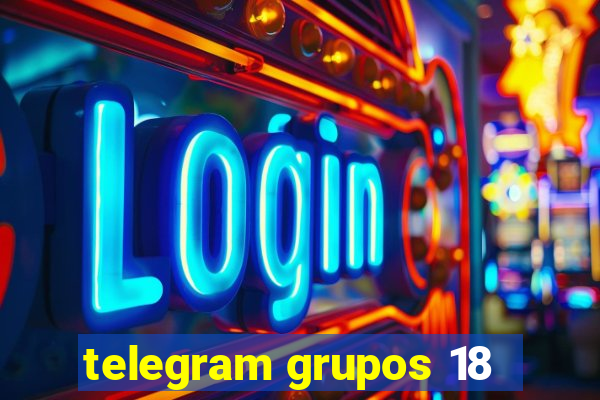 telegram grupos 18