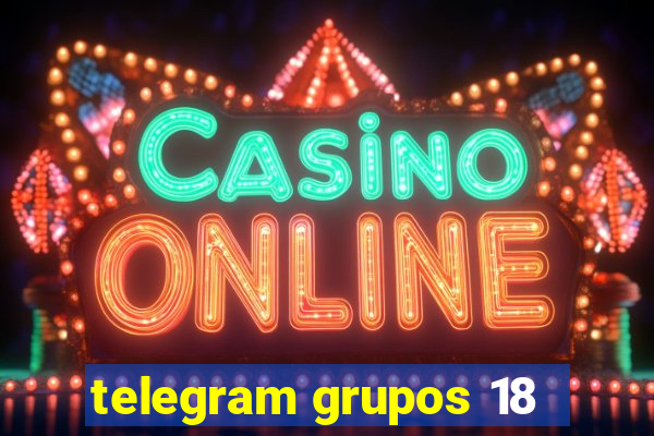 telegram grupos 18