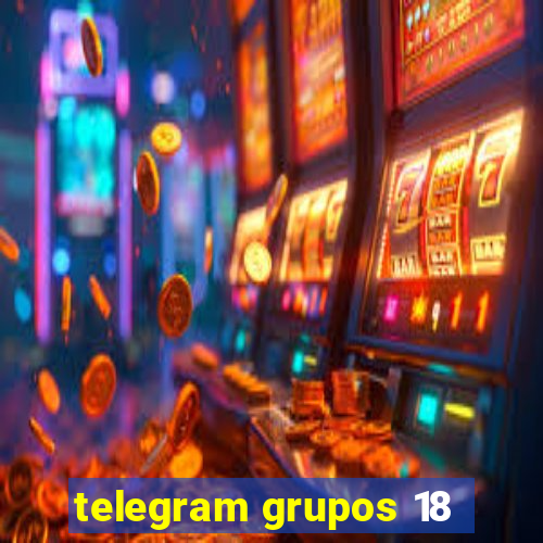 telegram grupos 18