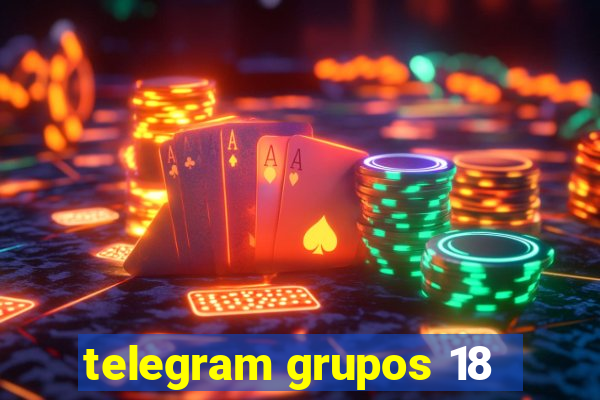 telegram grupos 18