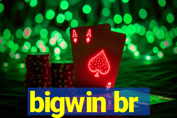 bigwin br