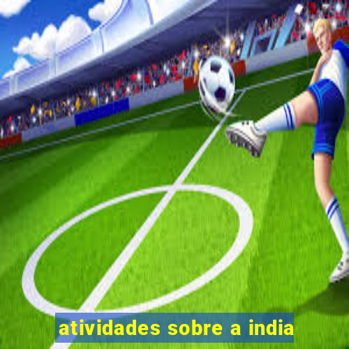 atividades sobre a india