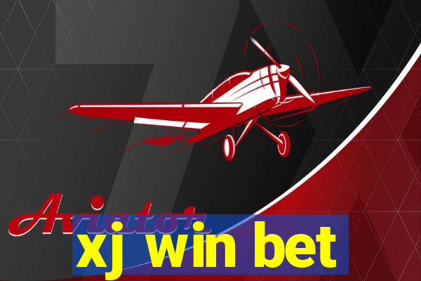 xj win bet