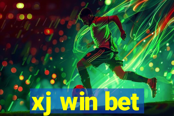 xj win bet