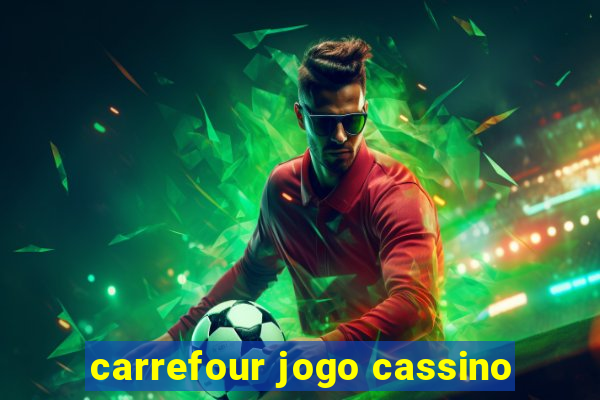 carrefour jogo cassino