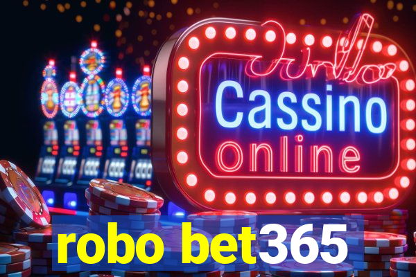 robo bet365