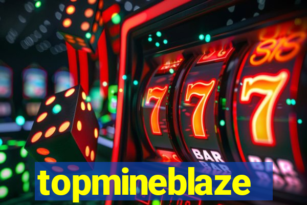 topmineblaze