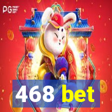 468 bet