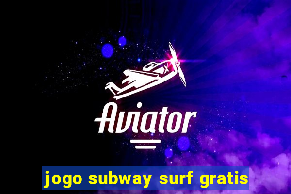 jogo subway surf gratis