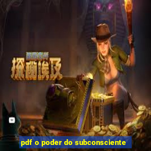 pdf o poder do subconsciente