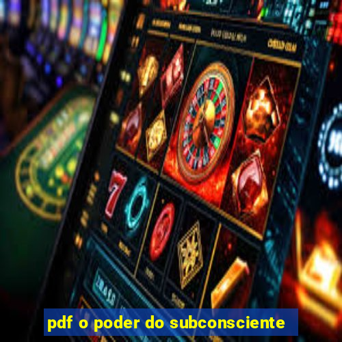 pdf o poder do subconsciente