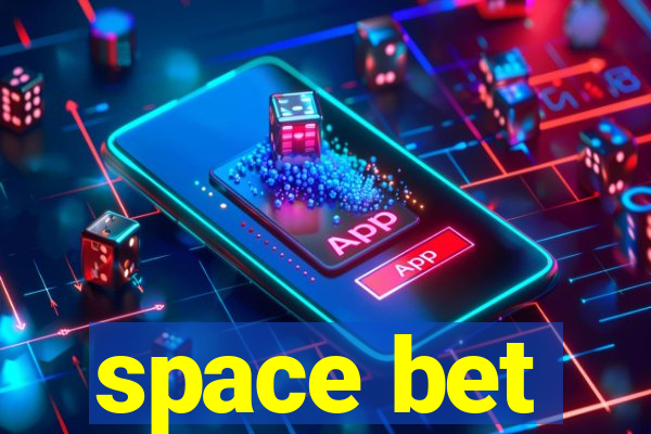 space bet