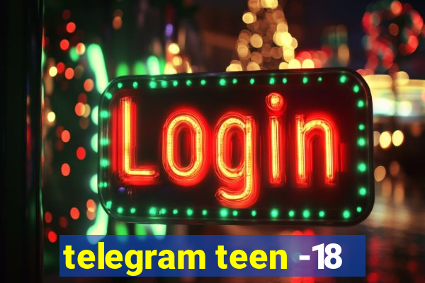 telegram teen -18