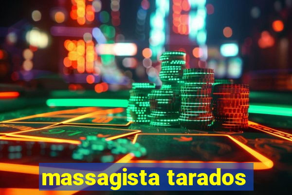 massagista tarados