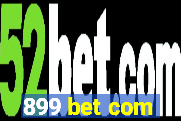 899 bet com