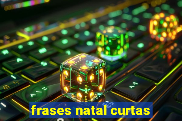 frases natal curtas