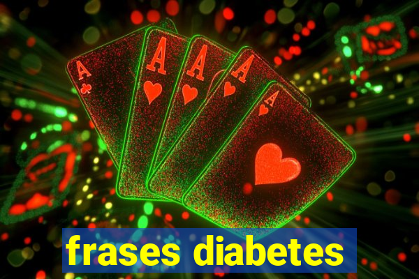 frases diabetes