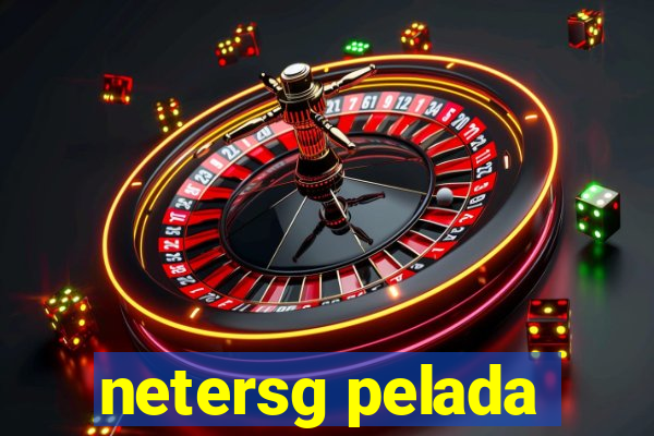 netersg pelada