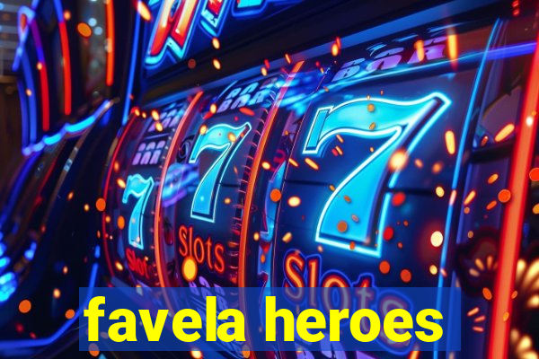 favela heroes