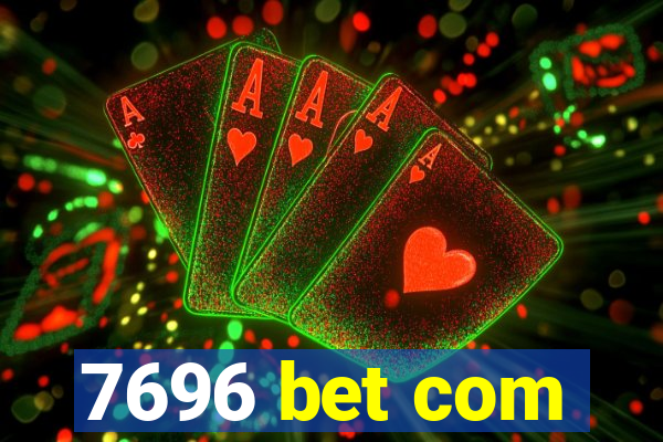 7696 bet com