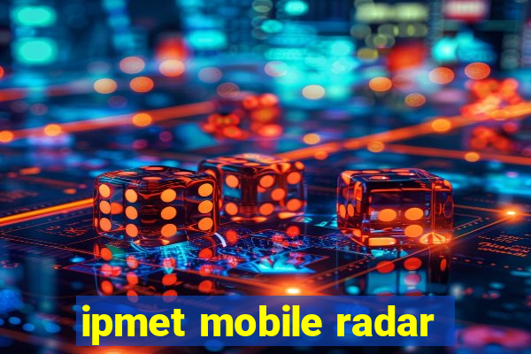 ipmet mobile radar