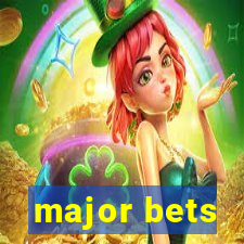 major bets