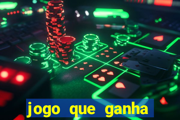 jogo que ganha dinheiro ao se cadastrar