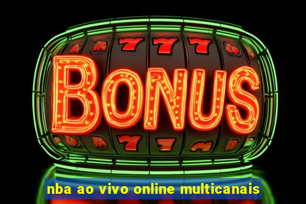 nba ao vivo online multicanais