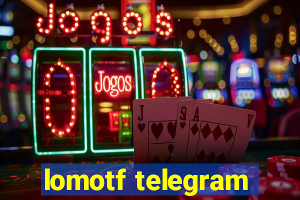 lomotf telegram