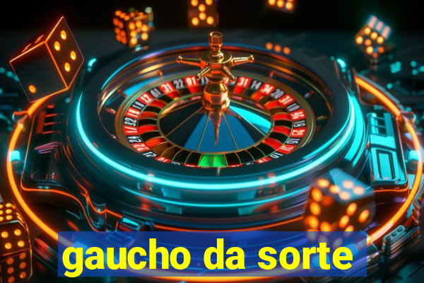 gaucho da sorte