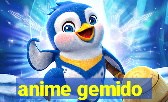 anime gemido