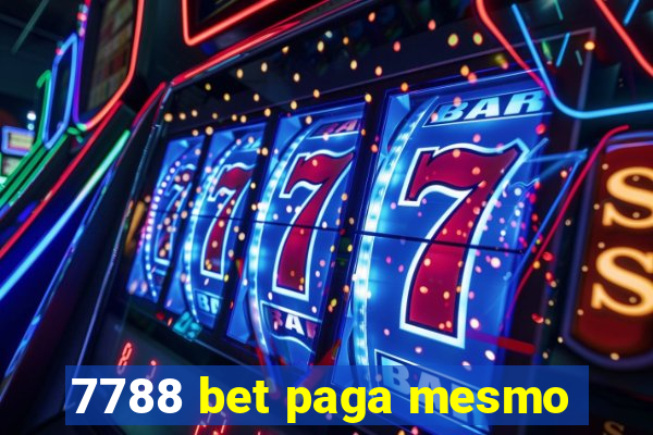 7788 bet paga mesmo