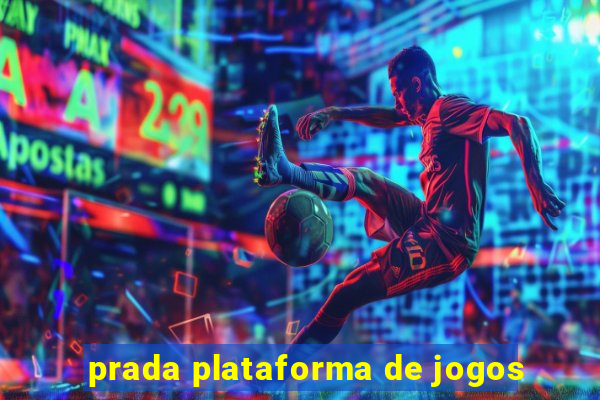 prada plataforma de jogos