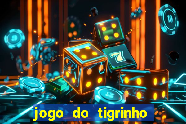 jogo do tigrinho plataforma chinesa