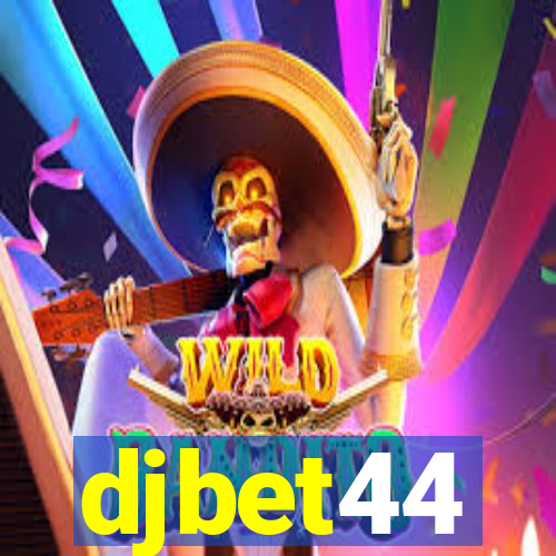 djbet44