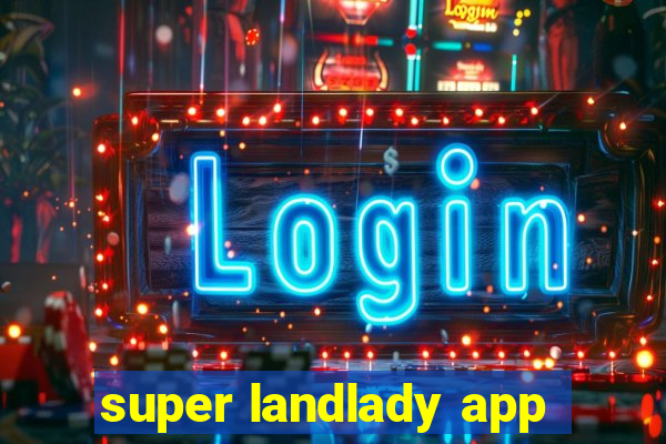 super landlady app