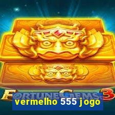 vermelho 555 jogo