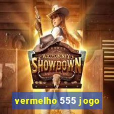 vermelho 555 jogo